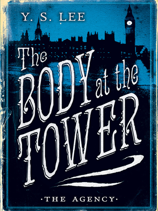 Title details for The Body at the Tower by Y. S. Lee - Wait list